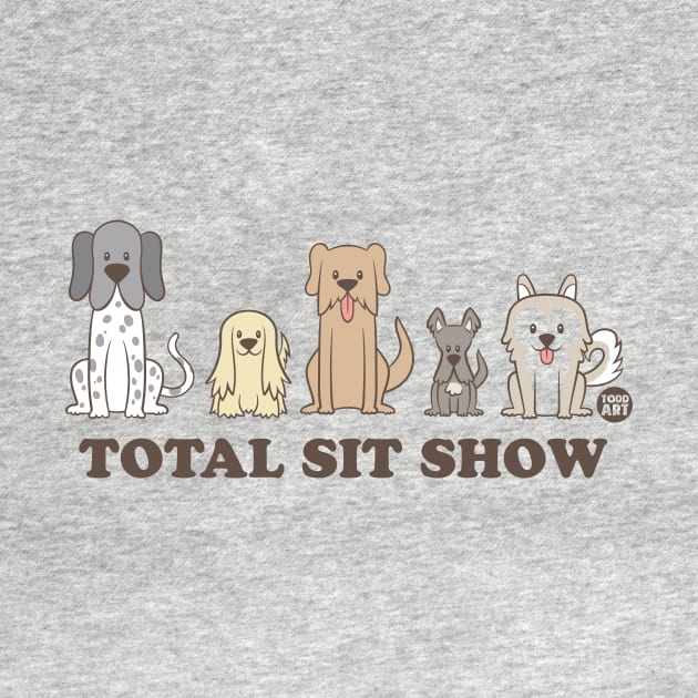 TOTAL SIT SHOW by toddgoldmanart